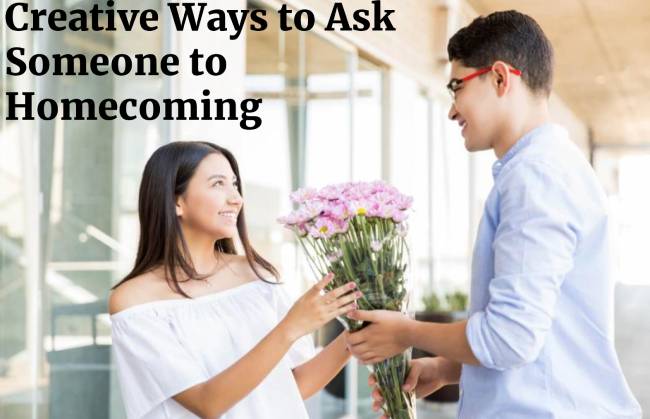Creative Ways to Ask Someone to Homecoming