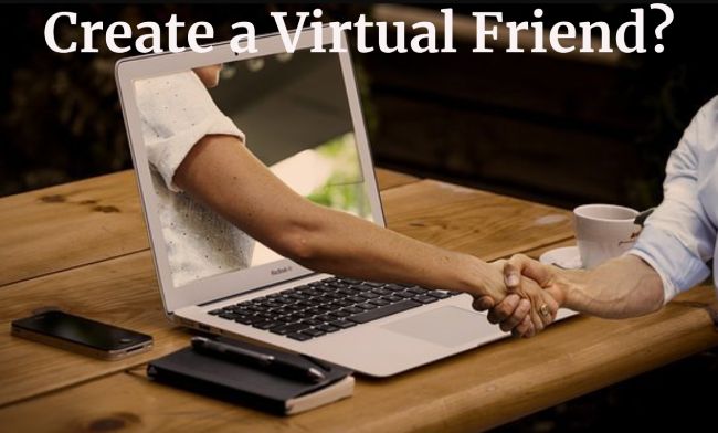 Create a Virtual Friend