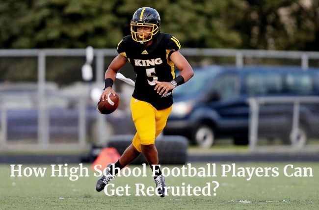 How High School Football Players Can Get Recruited